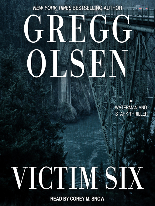 Title details for Victim Six by Gregg Olsen - Wait list